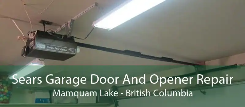 Sears Garage Door And Opener Repair Mamquam Lake - British Columbia