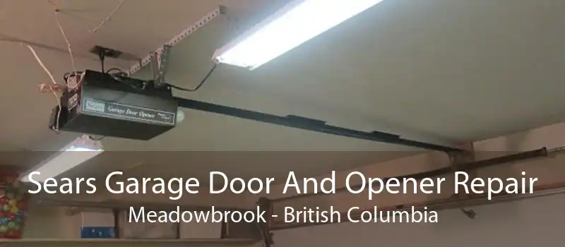 Sears Garage Door And Opener Repair Meadowbrook - British Columbia