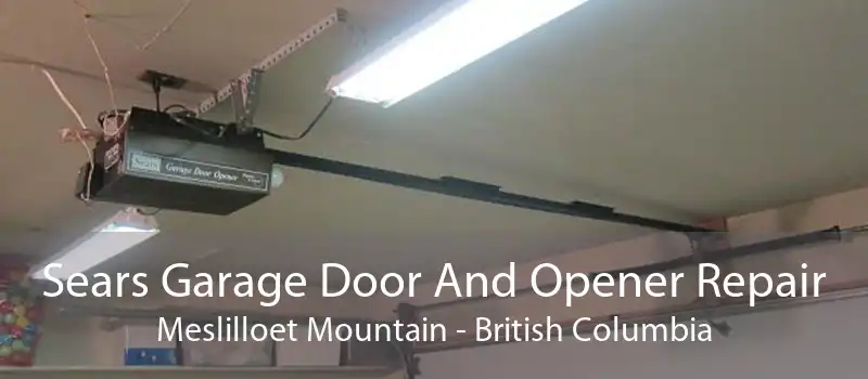 Sears Garage Door And Opener Repair Meslilloet Mountain - British Columbia