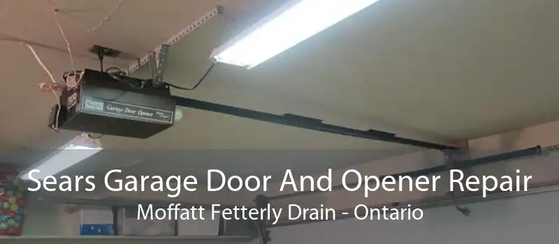 Sears Garage Door And Opener Repair Moffatt Fetterly Drain - Ontario