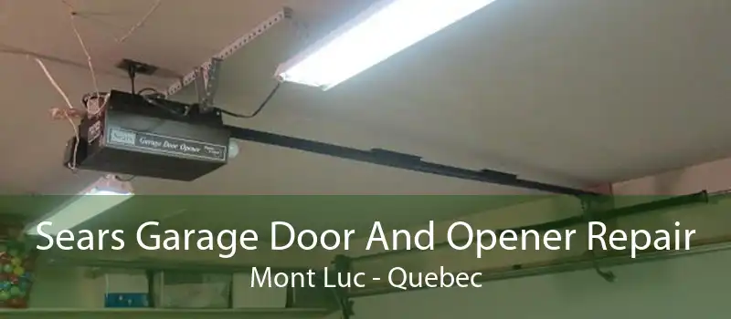 Sears Garage Door And Opener Repair Mont Luc - Quebec