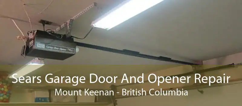 Sears Garage Door And Opener Repair Mount Keenan - British Columbia