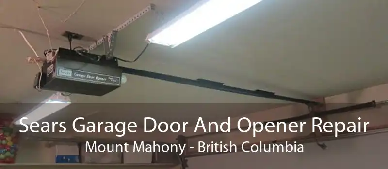 Sears Garage Door And Opener Repair Mount Mahony - British Columbia