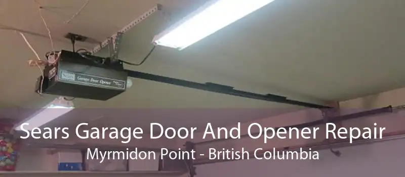 Sears Garage Door And Opener Repair Myrmidon Point - British Columbia