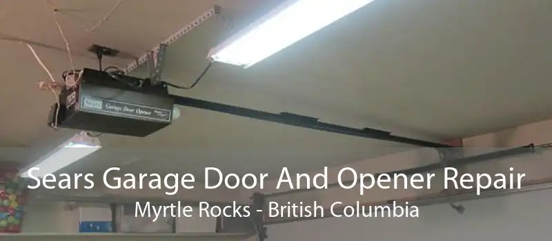 Sears Garage Door And Opener Repair Myrtle Rocks - British Columbia