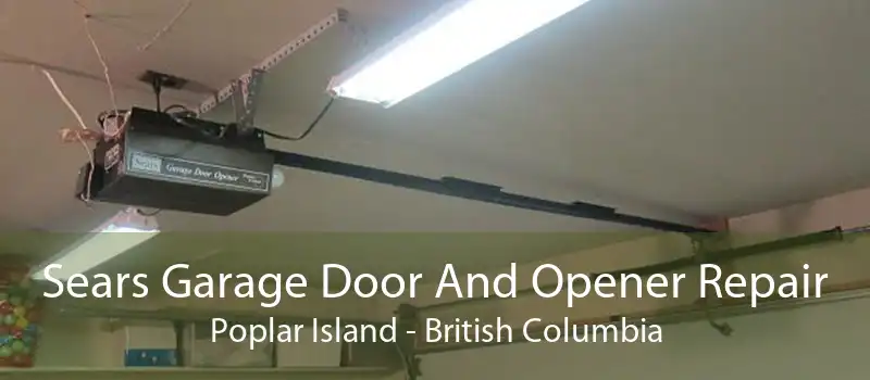 Sears Garage Door And Opener Repair Poplar Island - British Columbia