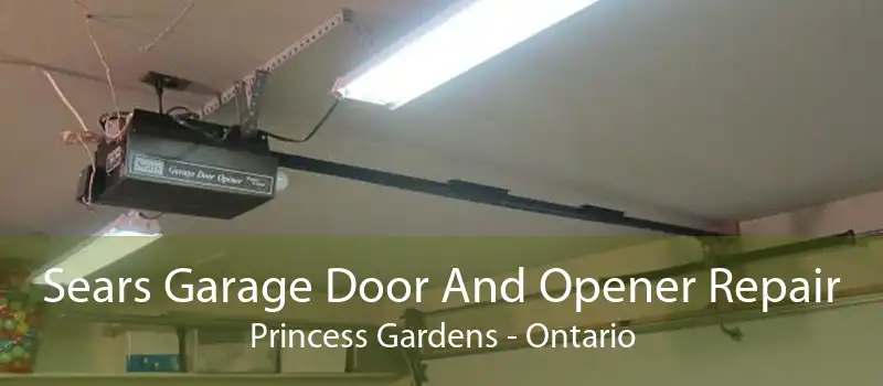 Sears Garage Door And Opener Repair Princess Gardens - Ontario