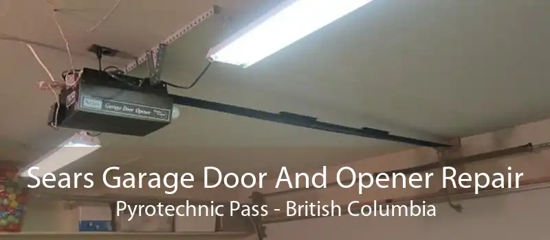 Sears Garage Door And Opener Repair Pyrotechnic Pass - British Columbia
