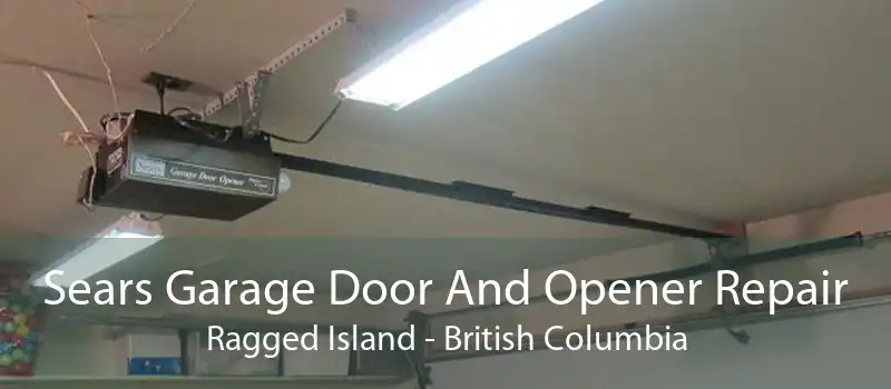 Sears Garage Door And Opener Repair Ragged Island - British Columbia