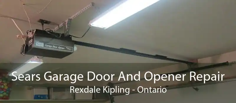 Sears Garage Door And Opener Repair Rexdale Kipling - Ontario