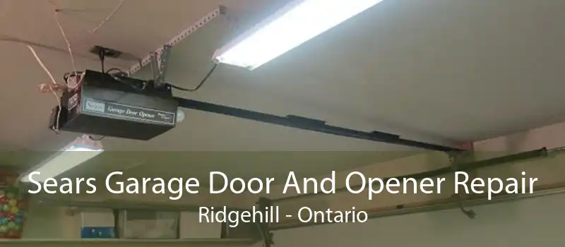 Sears Garage Door And Opener Repair Ridgehill - Ontario
