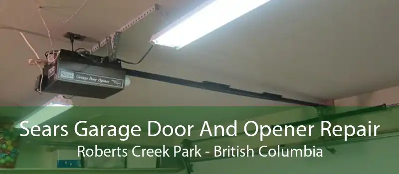 Sears Garage Door And Opener Repair Roberts Creek Park - British Columbia