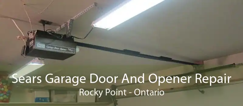 Sears Garage Door And Opener Repair Rocky Point - Ontario