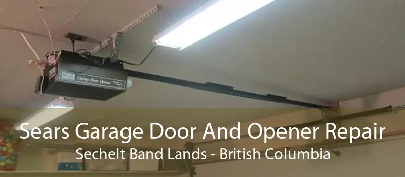 Sears Garage Door And Opener Repair Sechelt Band Lands - British Columbia