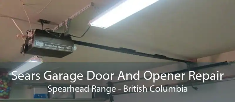 Sears Garage Door And Opener Repair Spearhead Range - British Columbia