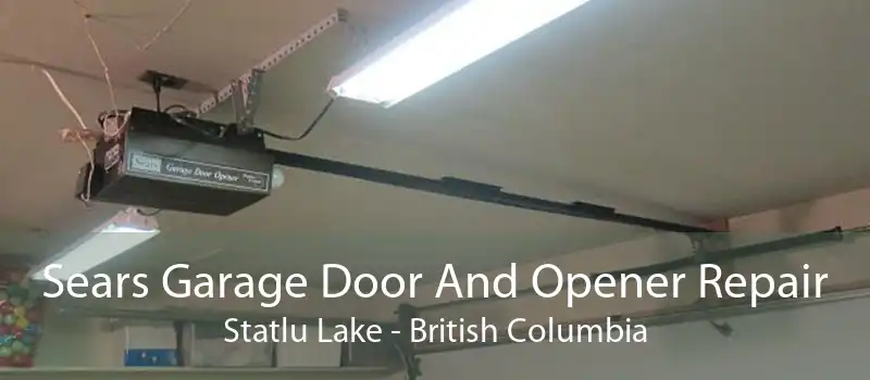 Sears Garage Door And Opener Repair Statlu Lake - British Columbia