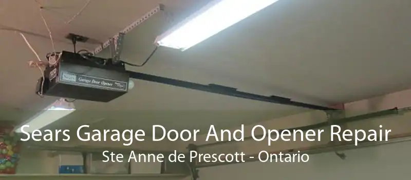 Sears Garage Door And Opener Repair Ste Anne de Prescott - Ontario