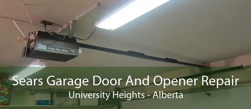 Sears Garage Door And Opener Repair University Heights - Alberta
