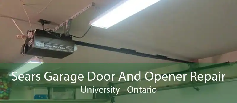 Sears Garage Door And Opener Repair University - Ontario