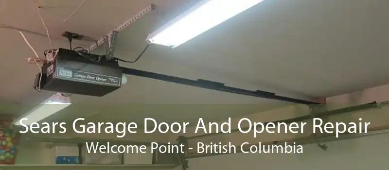 Sears Garage Door And Opener Repair Welcome Point - British Columbia