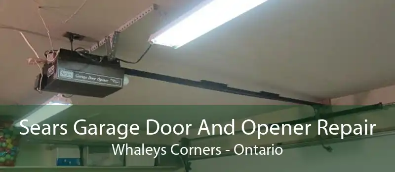 Sears Garage Door And Opener Repair Whaleys Corners - Ontario