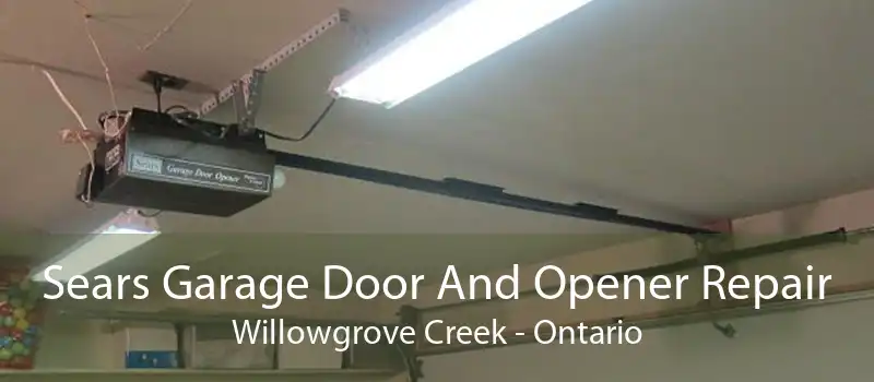 Sears Garage Door And Opener Repair Willowgrove Creek - Ontario