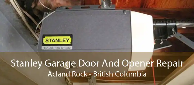 Stanley Garage Door And Opener Repair Acland Rock - British Columbia