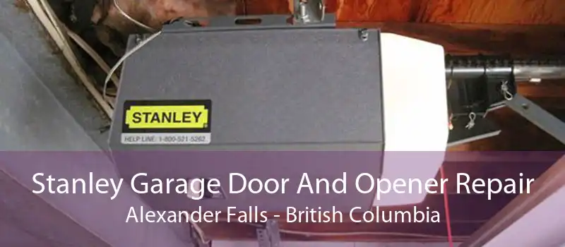 Stanley Garage Door And Opener Repair Alexander Falls - British Columbia