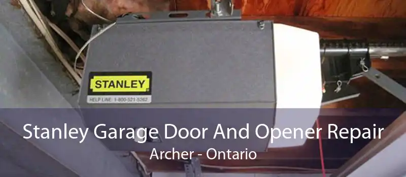 Stanley Garage Door And Opener Repair Archer - Ontario