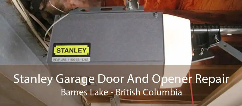 Stanley Garage Door And Opener Repair Barnes Lake - British Columbia