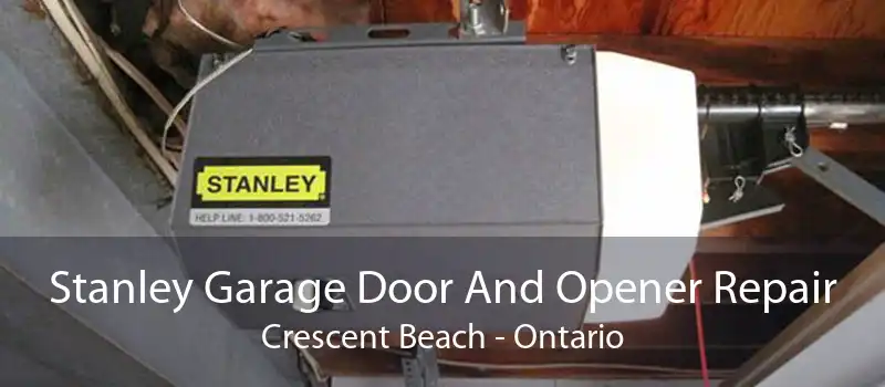Stanley Garage Door And Opener Repair Crescent Beach - Ontario