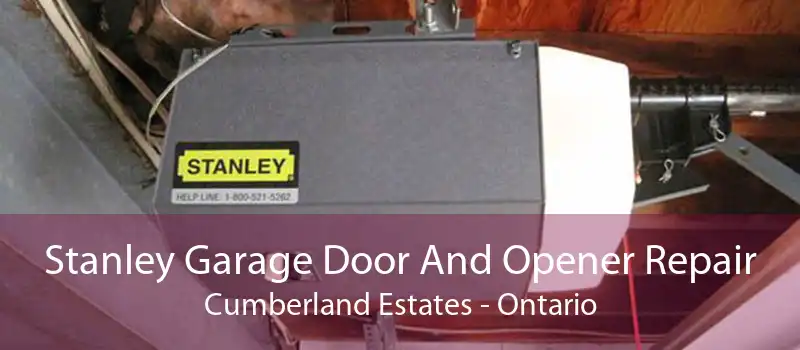 Stanley Garage Door And Opener Repair Cumberland Estates - Ontario