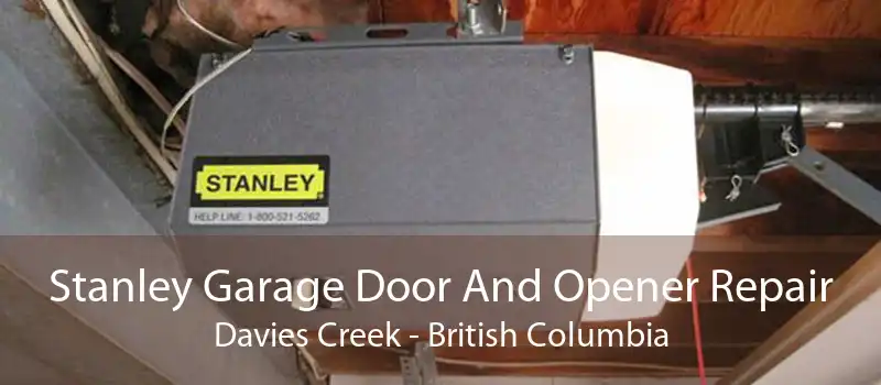 Stanley Garage Door And Opener Repair Davies Creek - British Columbia