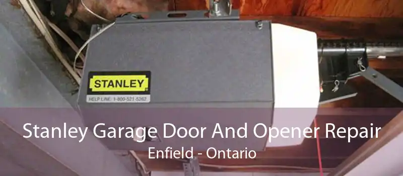 Stanley Garage Door And Opener Repair Enfield - Ontario