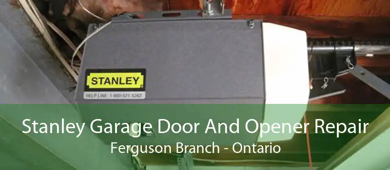 Stanley Garage Door And Opener Repair Ferguson Branch - Ontario