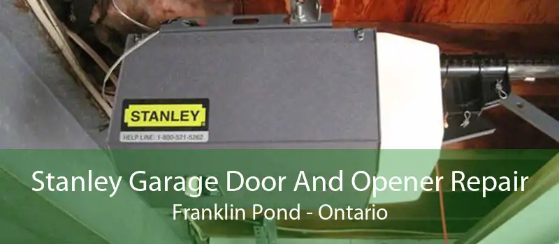 Stanley Garage Door And Opener Repair Franklin Pond - Ontario