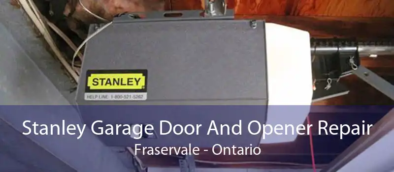Stanley Garage Door And Opener Repair Fraservale - Ontario