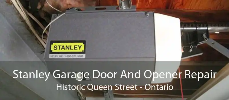 Stanley Garage Door And Opener Repair Historic Queen Street - Ontario