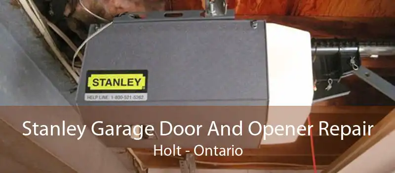 Stanley Garage Door And Opener Repair Holt - Ontario