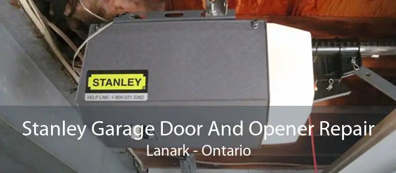 Stanley Garage Door And Opener Repair Lanark - Ontario
