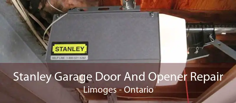 Stanley Garage Door And Opener Repair Limoges - Ontario