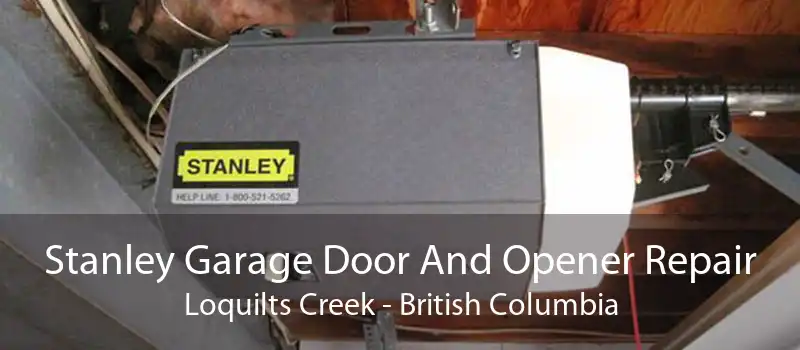 Stanley Garage Door And Opener Repair Loquilts Creek - British Columbia