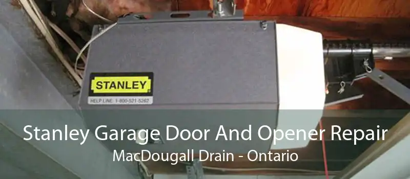 Stanley Garage Door And Opener Repair MacDougall Drain - Ontario