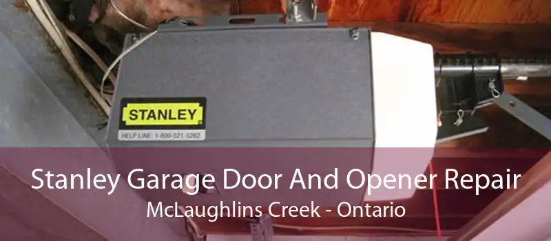 Stanley Garage Door And Opener Repair McLaughlins Creek - Ontario