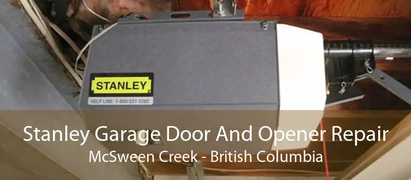 Stanley Garage Door And Opener Repair McSween Creek - British Columbia