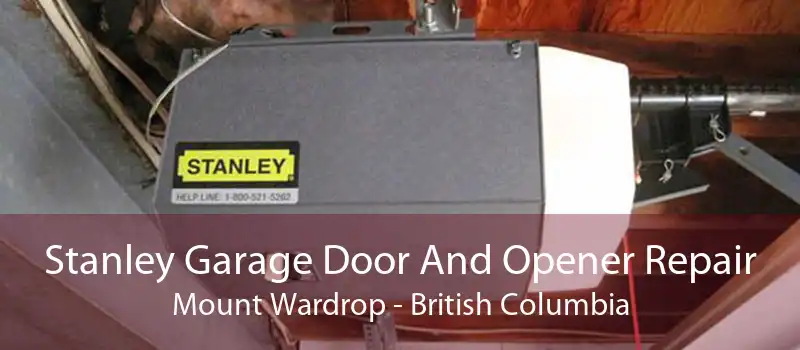 Stanley Garage Door And Opener Repair Mount Wardrop - British Columbia