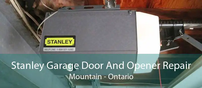 Stanley Garage Door And Opener Repair Mountain - Ontario