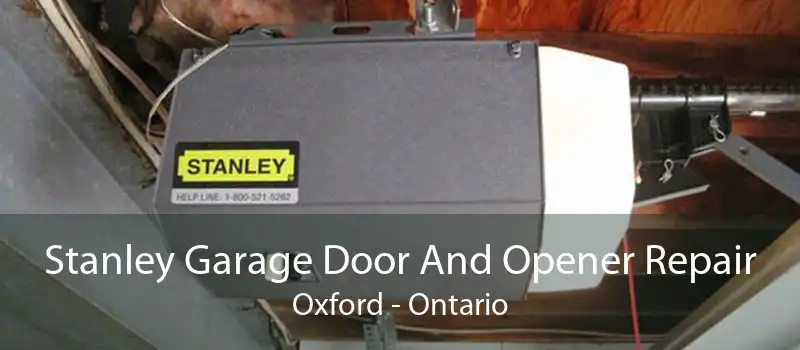 Stanley Garage Door And Opener Repair Oxford - Ontario