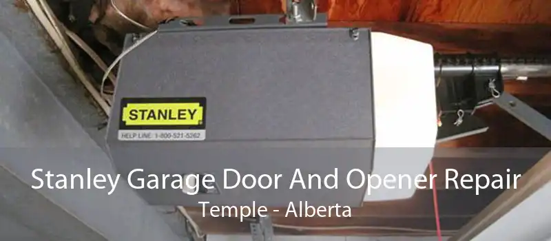 Stanley Garage Door And Opener Repair Temple - Alberta