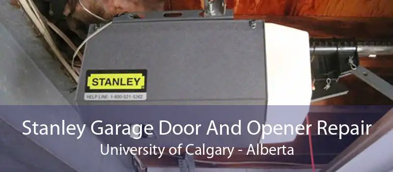 Stanley Garage Door And Opener Repair University of Calgary - Alberta